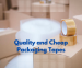 Quality and Cheap Packing Tapes for Secu...